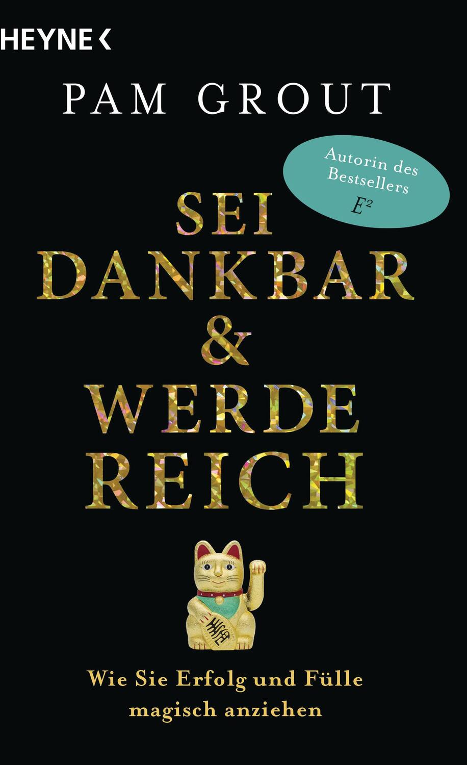 Cover: 9783453703728 | Sei dankbar und werde reich | Pam Grout | Taschenbuch | Deutsch | 2019
