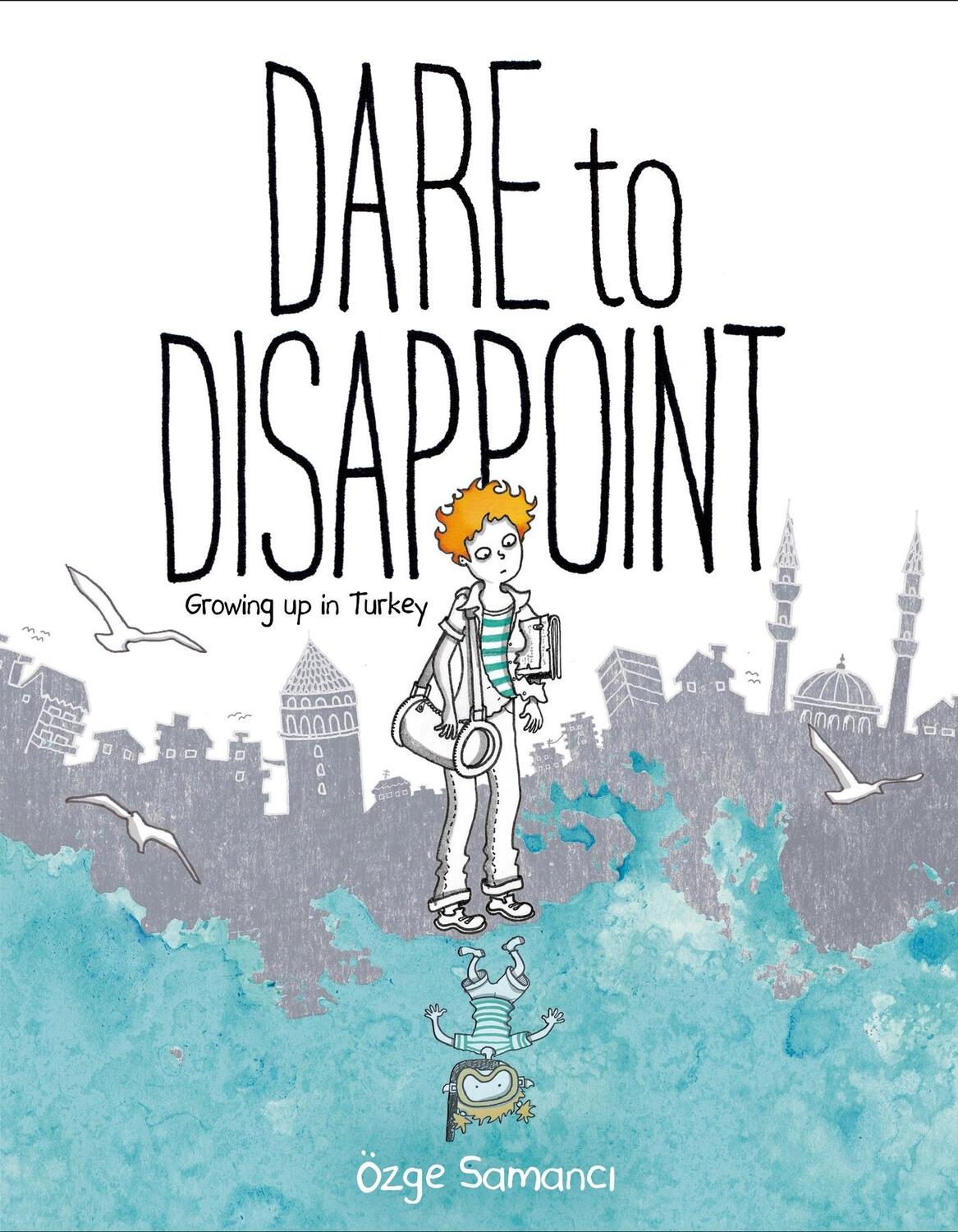 Cover: 9780374316983 | Dare to Disappoint: Growing Up in Turkey | Ozge Samanci | Taschenbuch