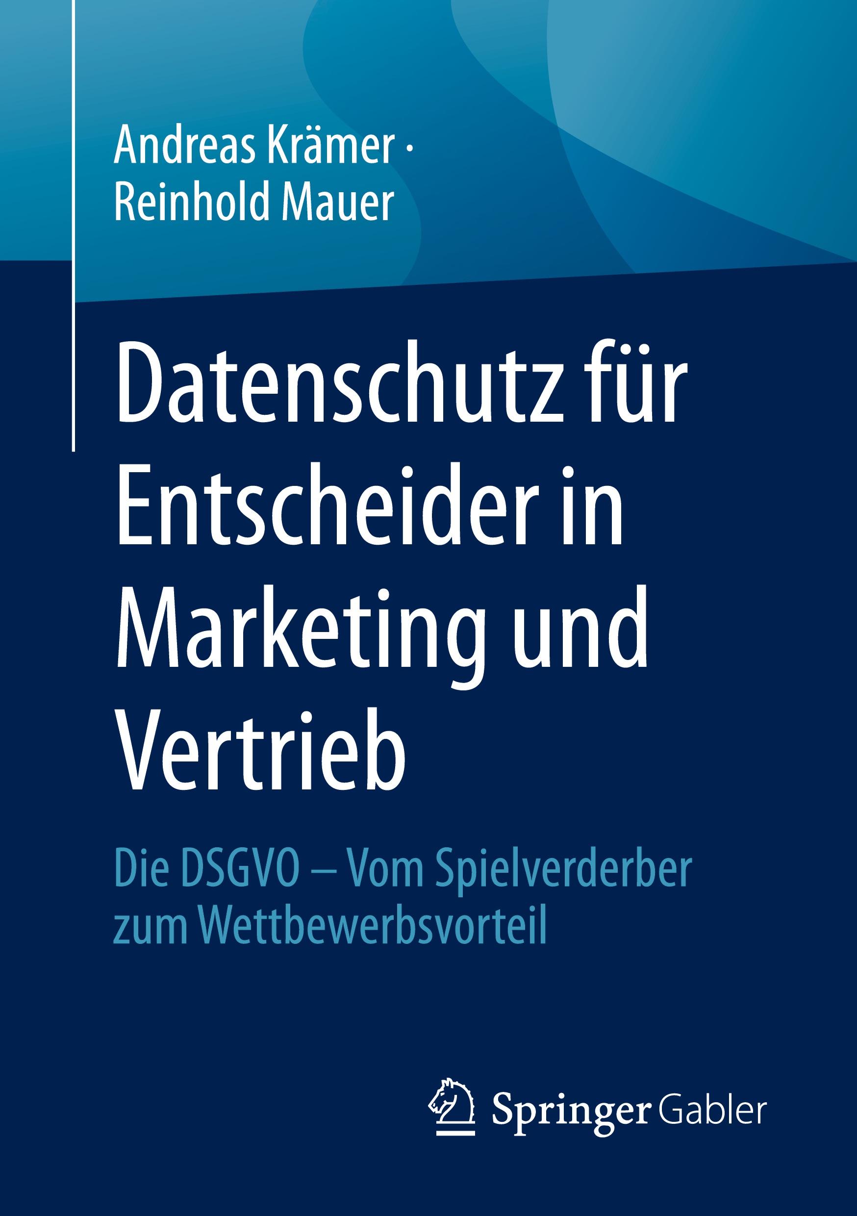 Cover: 9783658419011 | Datenschutz für Entscheider in Marketing und Vertrieb | Mauer (u. a.)