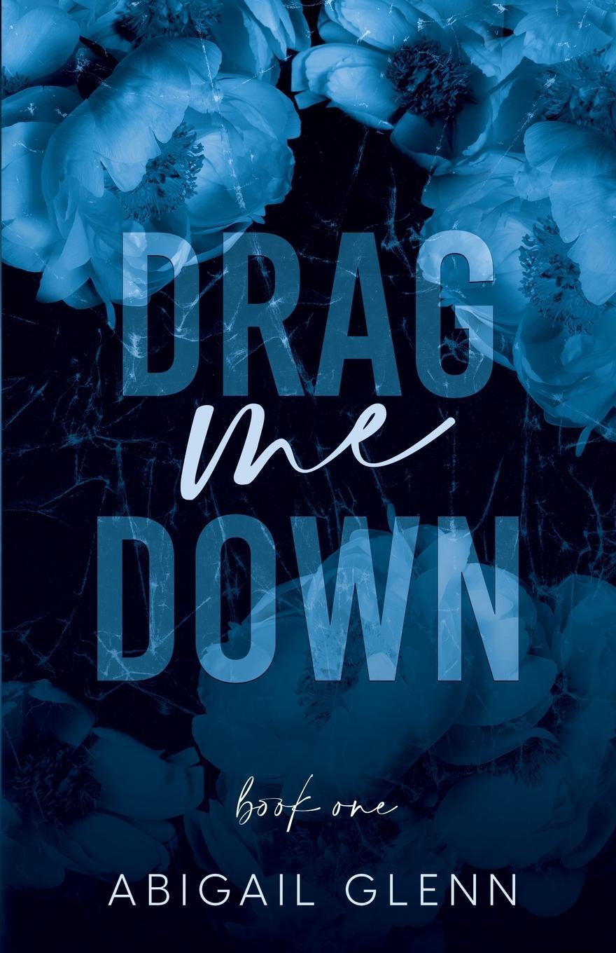 Cover: 9781955532310 | Drag Me Down | Abigail E Glenn | Taschenbuch | Paperback | Englisch