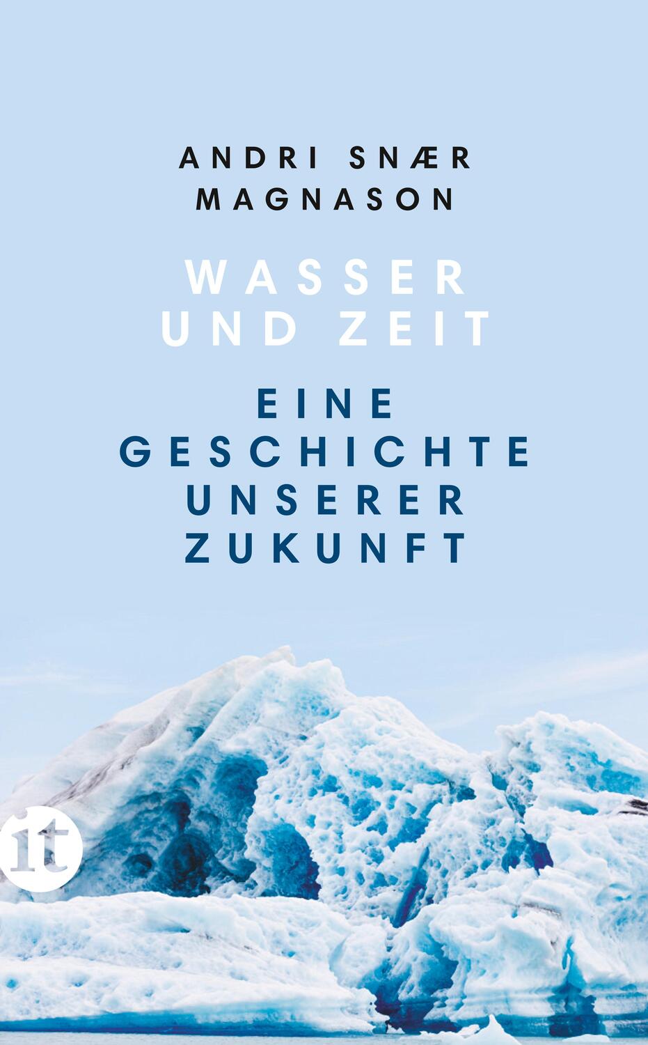 Cover: 9783458681595 | Wasser und Zeit | Eine Geschichte unserer Zukunft | Magnason | Buch