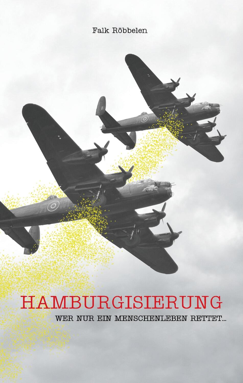 Cover: 9783738645880 | Hamburgisierung | Wer nur ein Menschenleben rettet... | Falk Röbbelen