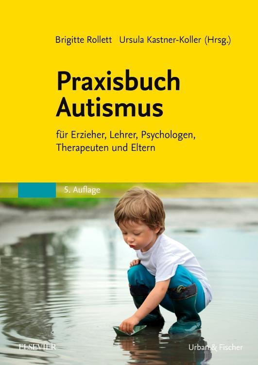 Cover: 9783437444074 | Praxisbuch Autismus | Brigitte Rollett (u. a.) | Taschenbuch | Deutsch