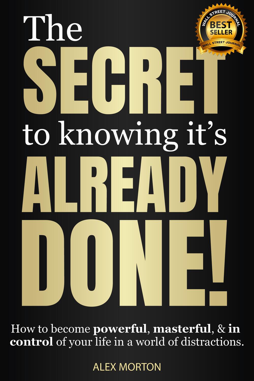 Cover: 9781954759800 | The Secret to Knowing It's Already Done! | Alex Morton | Buch | 2023