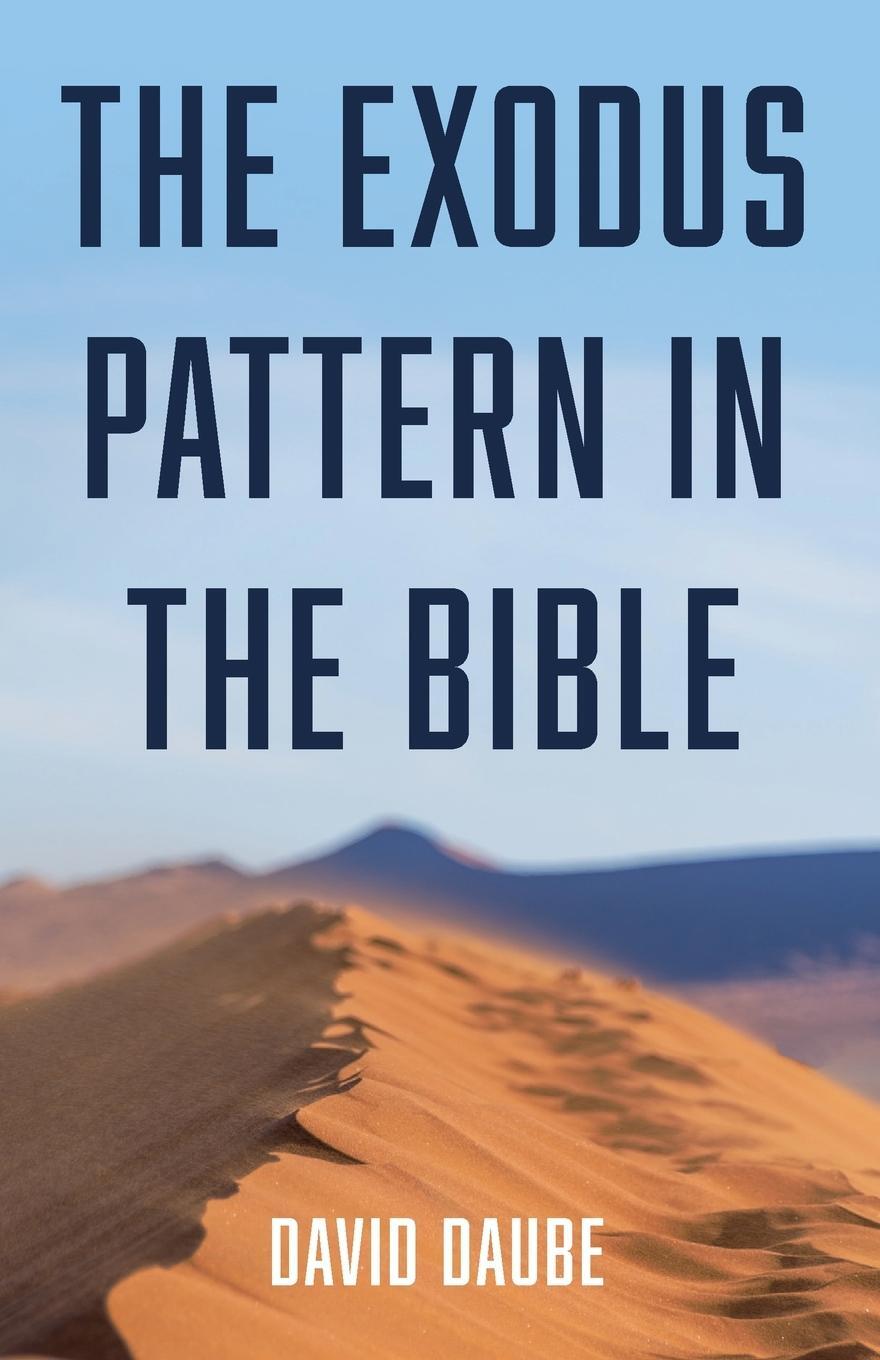 Cover: 9781725274990 | The Exodus Pattern in the Bible | David Daube | Taschenbuch | Englisch