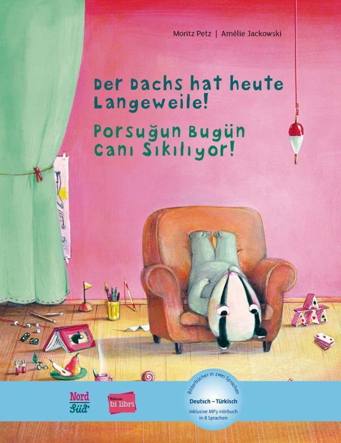Cover: 9783199796008 | Der Dachs hat heute Langeweile!. Deutsch-Türkisch | Moritz Petz | Buch