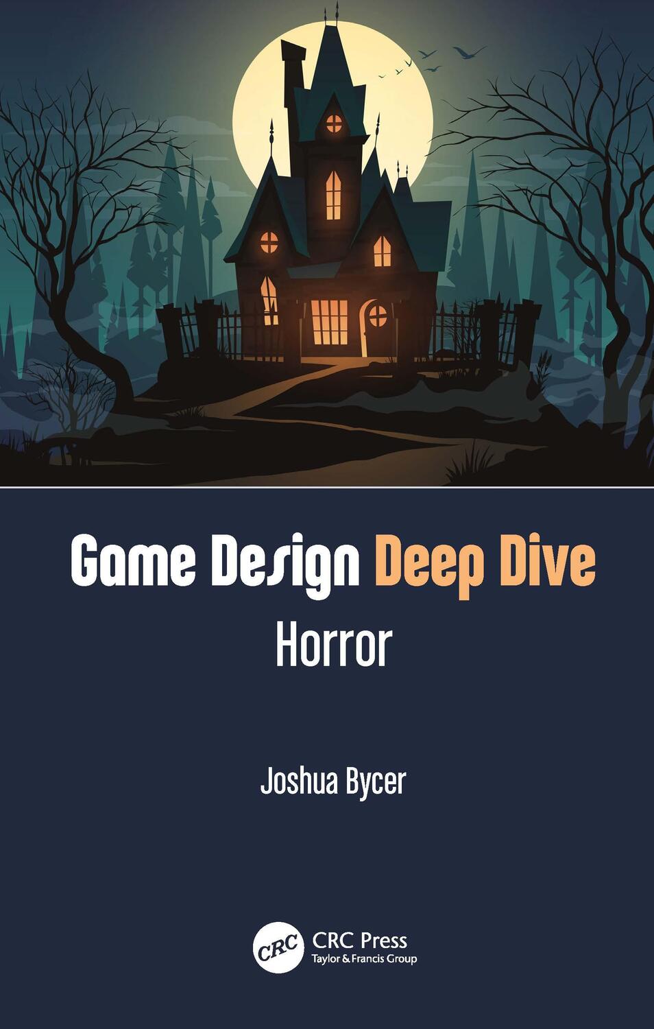 Cover: 9780367721749 | Game Design Deep Dive: Horror | Horror | Joshua Bycer | Taschenbuch