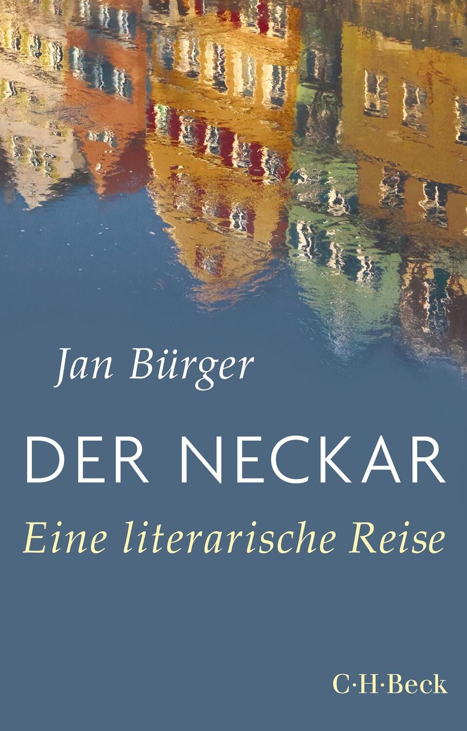 Cover: 9783406812170 | Der Neckar | Eine literarische Reise | Jan Bürger | Taschenbuch | 2024