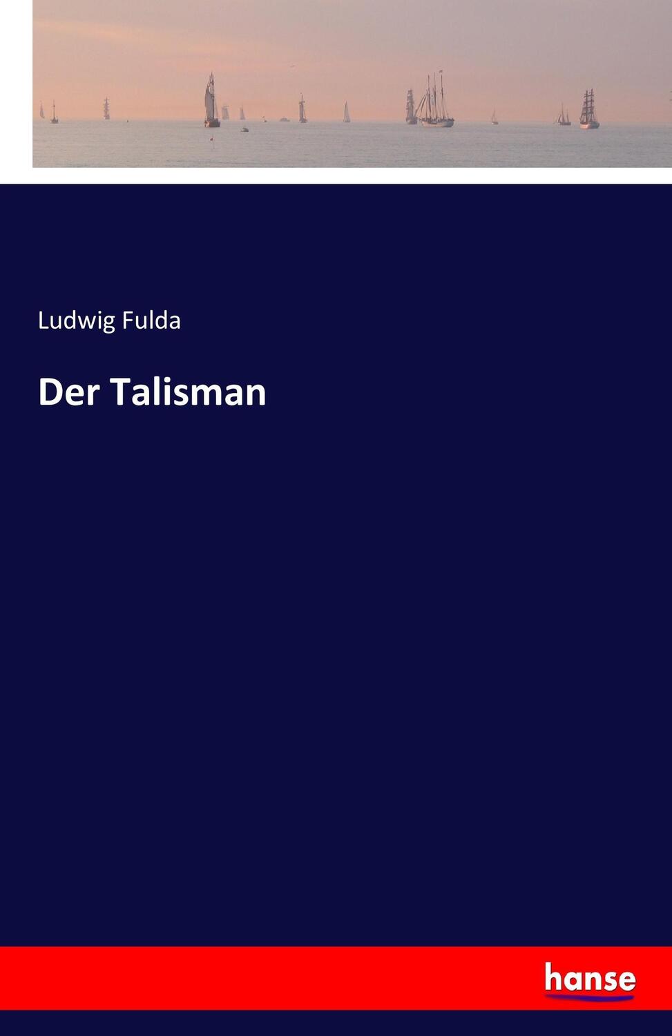 Cover: 9783744621625 | Der Talisman | Ludwig Fulda | Taschenbuch | Paperback | 100 S. | 2017