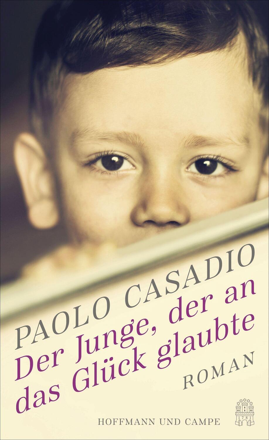 Cover: 9783455008869 | Der Junge, der an das Glück glaubte | Paolo Casadio | Buch | Deutsch