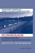 Cover: 9783506764584 | NS-Zwangslager in Westdeutschland, Frankreich und den Niederlanden