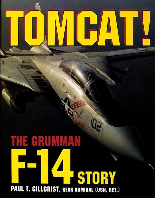 Cover: 9780887406645 | Tomcat!: The Grumman F-14 Story | Paul T. Gillcrist | Buch | Gebunden