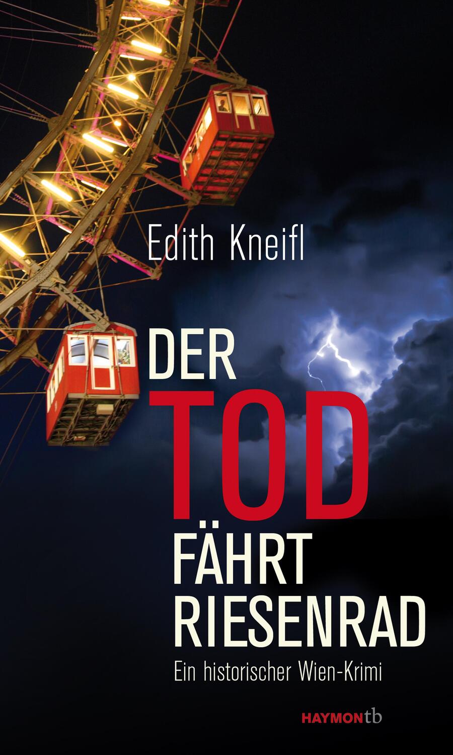Cover: 9783852188782 | Der Tod fährt Riesenrad | Ein historischer Wien-Krimi | Edith Kneifl