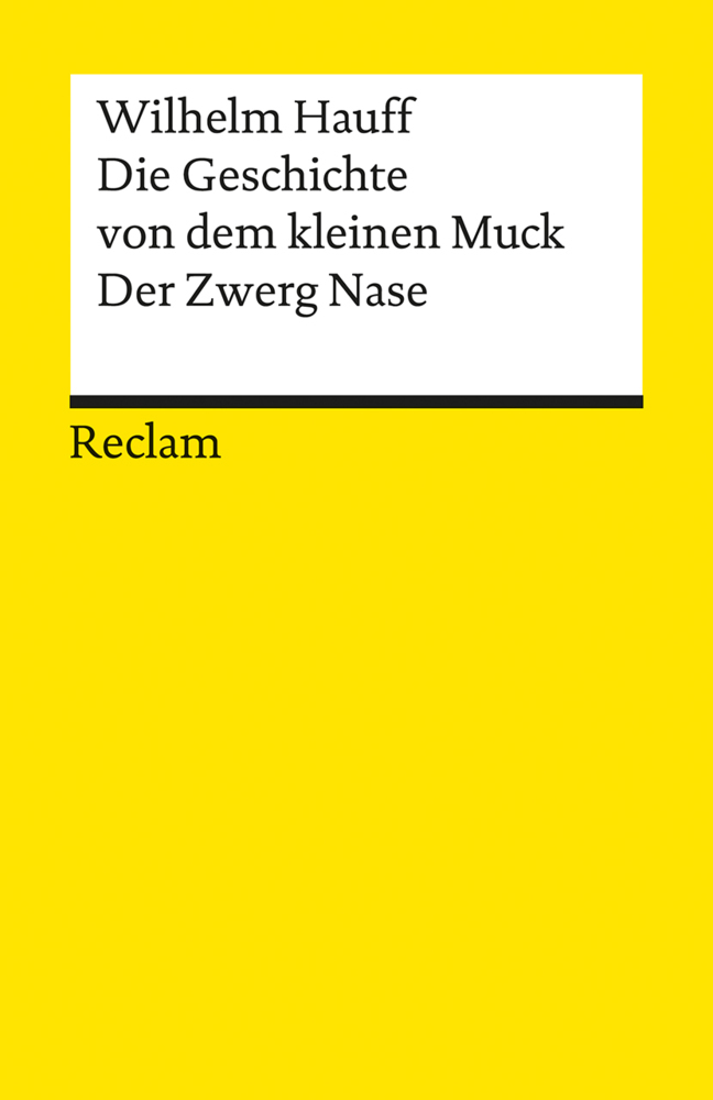 Cover: 9783150077023 | Die Geschichte vom kleinen Muck / Der Zwerg Nase | Wilhelm Hauff
