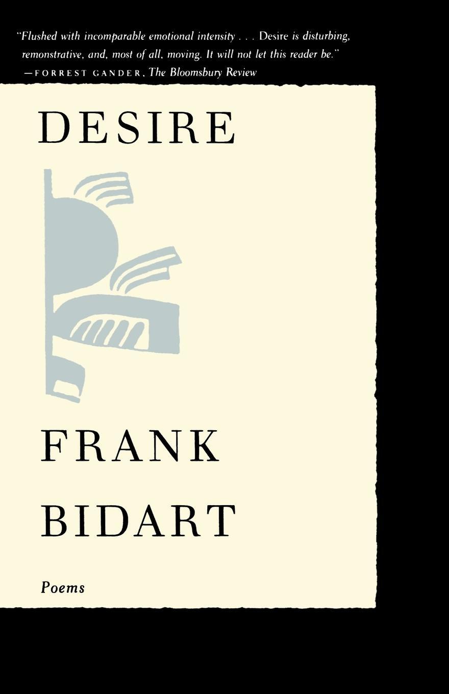 Cover: 9780374525996 | Desire | Poems | Frank Bidart | Taschenbuch | Paperback | Englisch