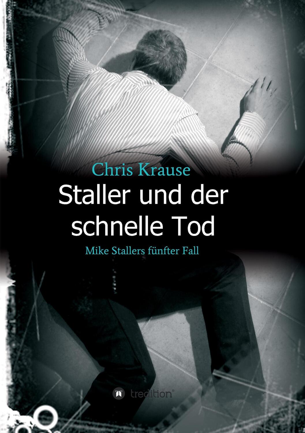 Cover: 9783734563089 | Staller und der schnelle Tod | Mike Stallers fünfter Fall | Krause