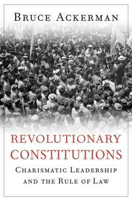 Cover: 9780674970687 | Revolutionary Constitutions | Bruce Ackerman | Buch | 2019