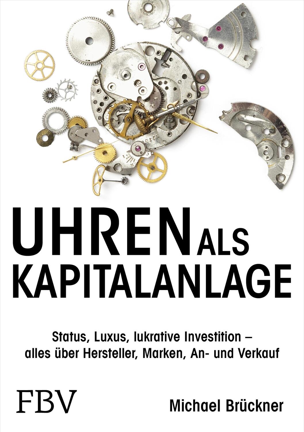Cover: 9783959724982 | Uhren als Kapitalanlage | Michael Brückner | Buch | 4-farbig | Deutsch