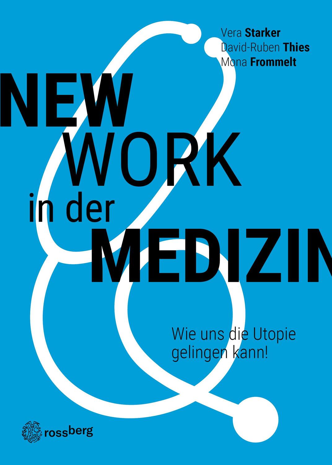 Cover: 9783948612139 | New Work in der Medizin | Wie uns die Utopie gelingen kann! | Buch