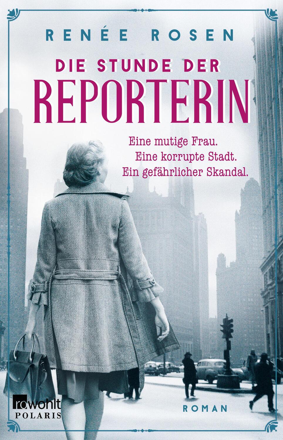 Cover: 9783499013645 | Die Stunde der Reporterin | Renée Rosen | Taschenbuch | 544 S. | 2023
