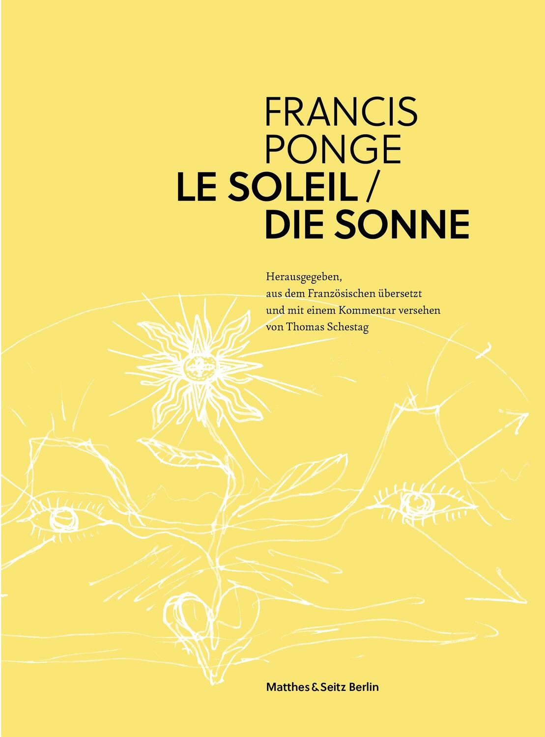 Cover: 9783957577757 | Die Sonne | Francis Ponge | Taschenbuch | Deutsch | 2020