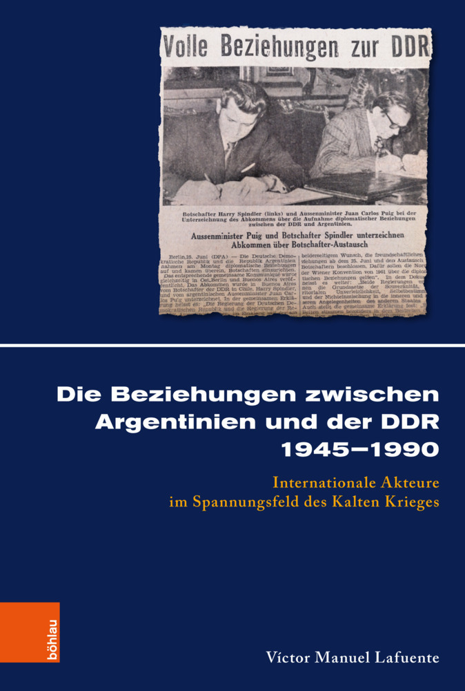Cover: 9783412524258 | Die Beziehungen zwischen Argentinien und der DDR 1945-1990 | Lafuente