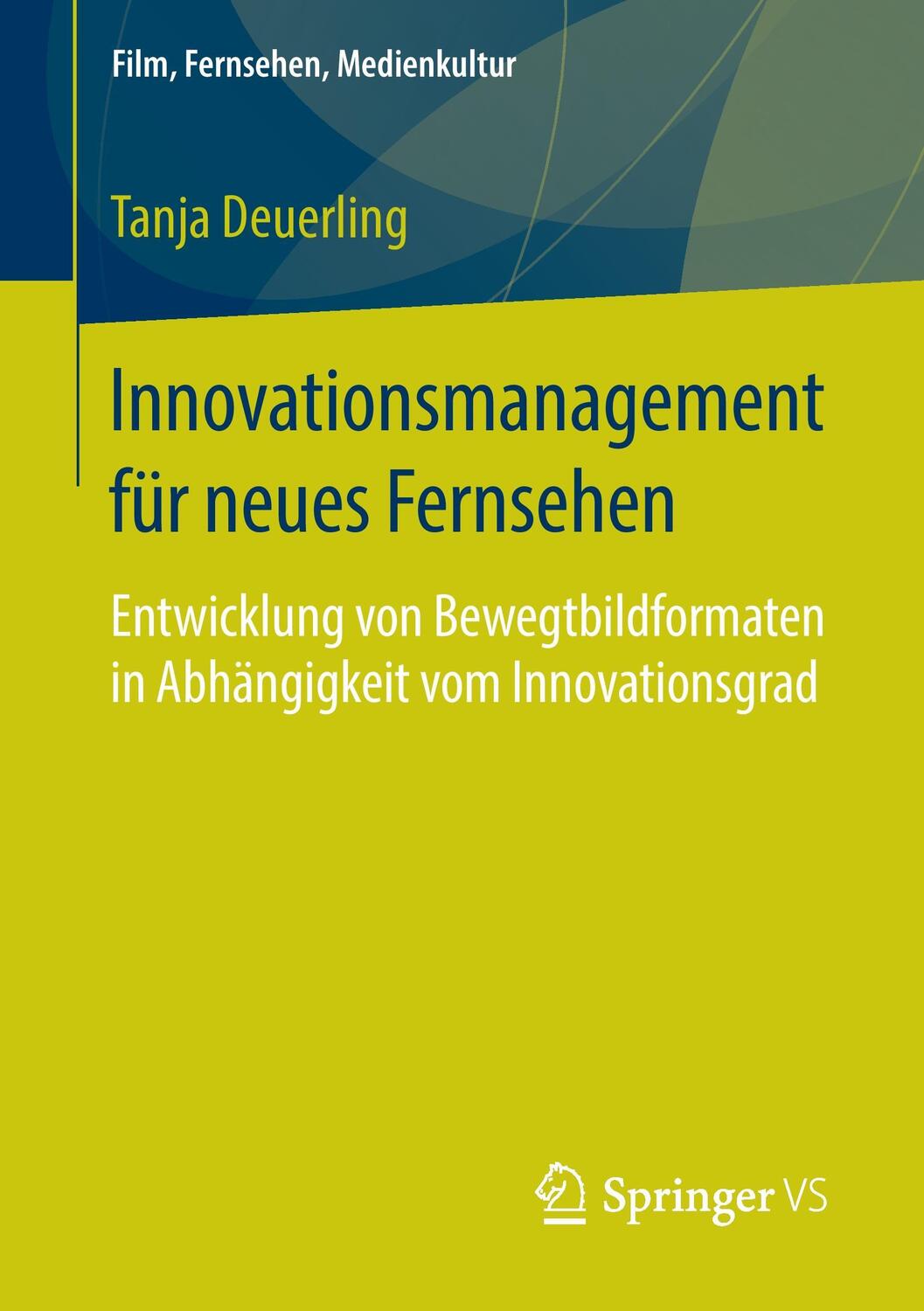 Cover: 9783658116682 | Innovationsmanagement für neues Fernsehen | Tanja Deuerling | Buch
