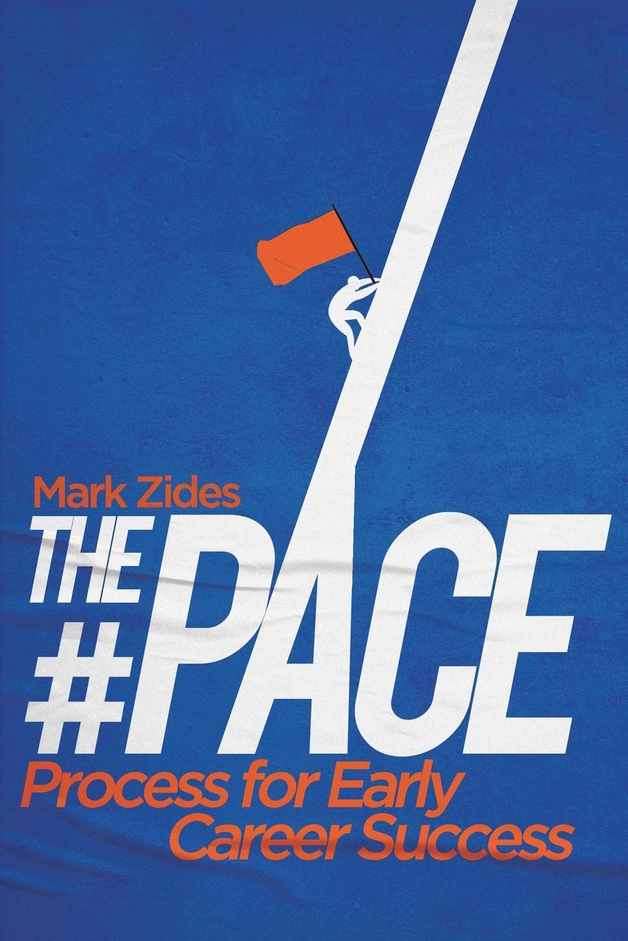 Cover: 9781956450163 | The #PACE Process for Early Career Success | Mark Zides | Taschenbuch