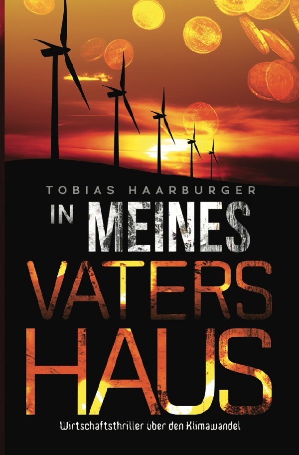 Cover: 9783754967249 | In meines Vaters Haus | Wirtschaftsthriller über den Klimawandel. DE