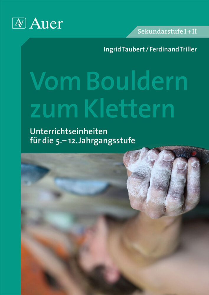 Cover: 9783403071044 | Vom Bouldern zum Klettern | Ingrid Taubert (u. a.) | Broschüre | 80 S.