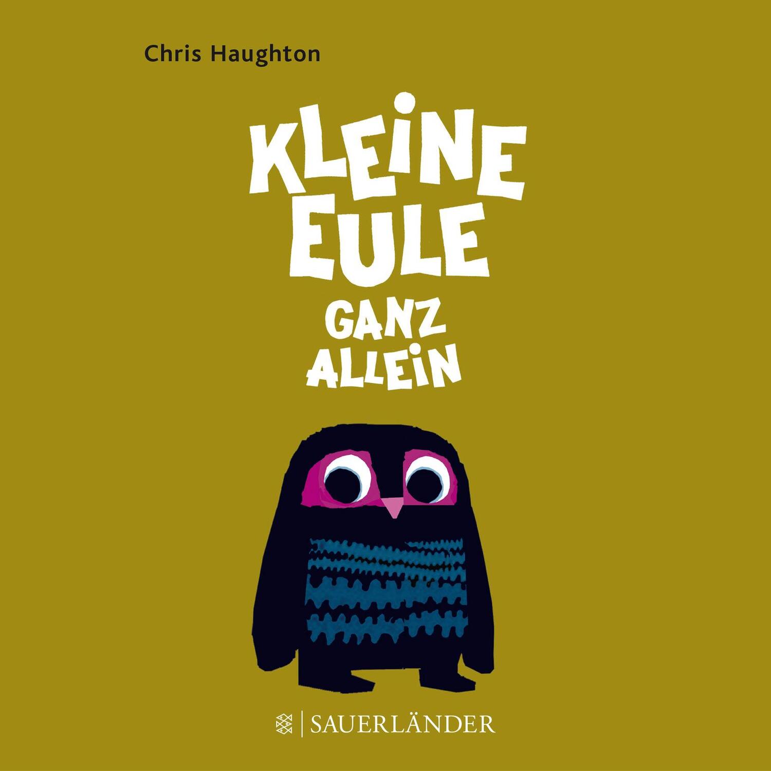 Cover: 9783737353205 | Kleine Eule ganz allein | Chris Haughton | Buch | Deutsch | 2015