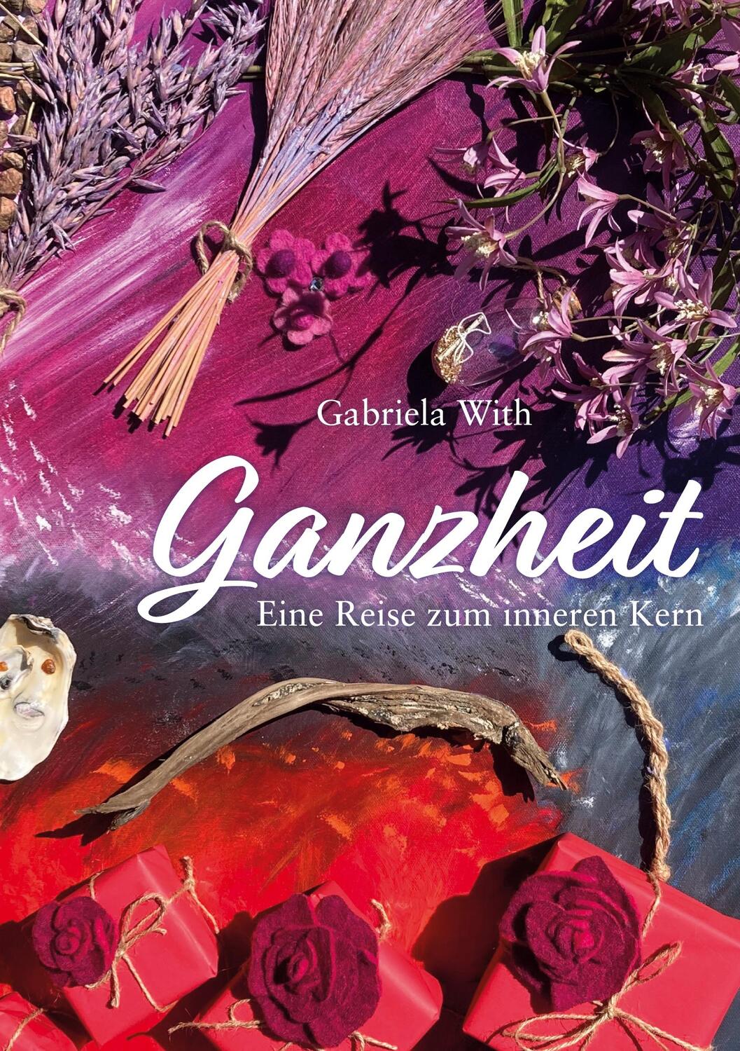 Cover: 9783755796725 | Ganzheit | Gabriela With | Buch | HC gerader Rücken kaschiert | 48 S.