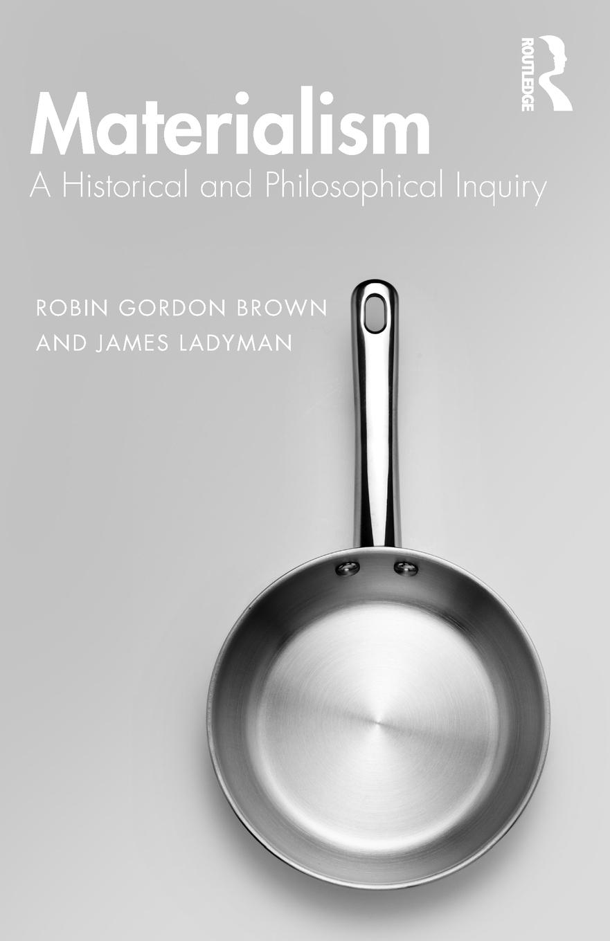 Cover: 9780367201340 | Materialism | A Historical and Philosophical Inquiry | Brown (u. a.)