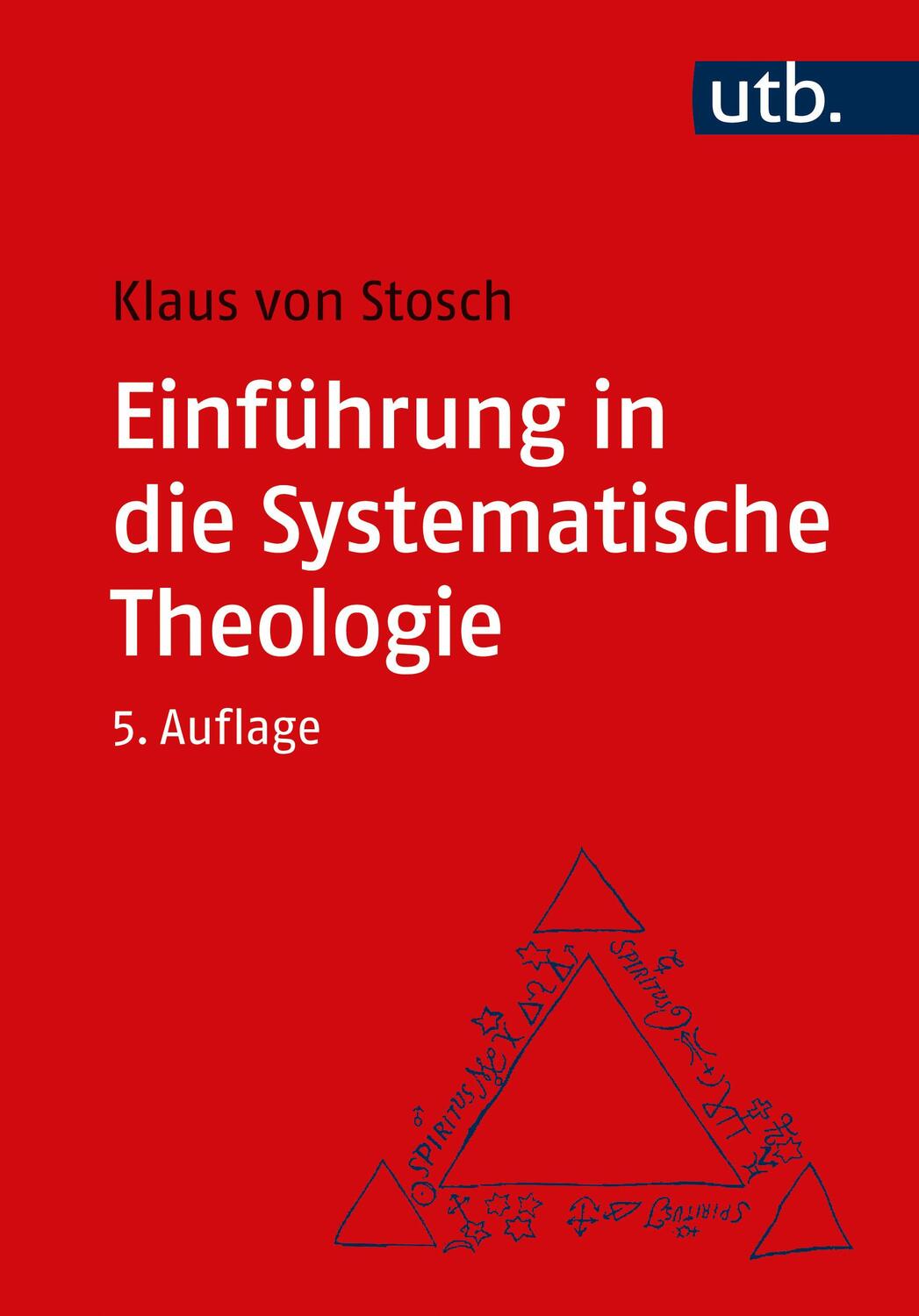 Cover: 9783825259631 | Einführung in die Systematische Theologie | Klaus von Stosch | Buch