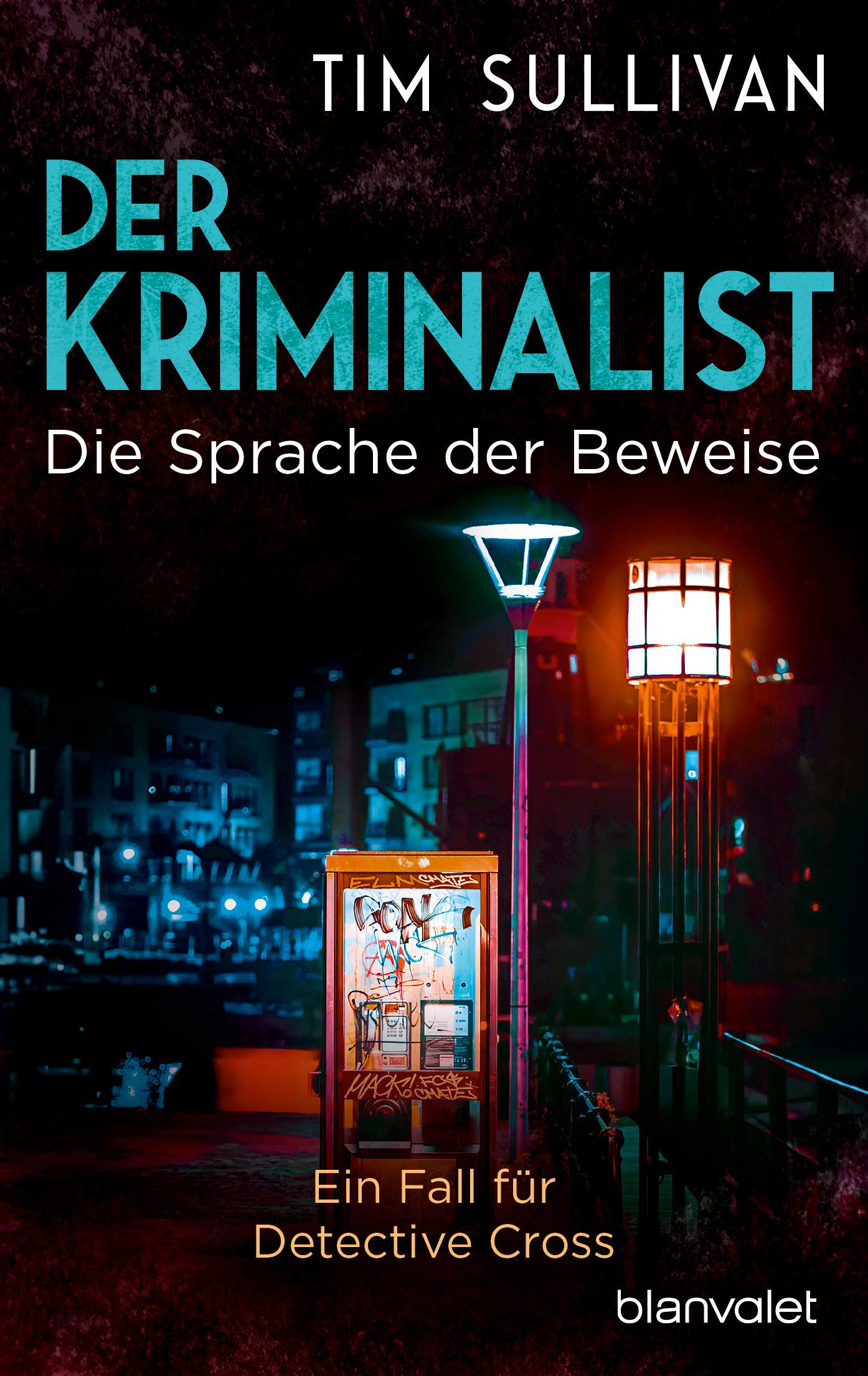 Cover: 9783734113840 | Der Kriminalist - Die Sprache der Beweise | Tim Sullivan | Taschenbuch