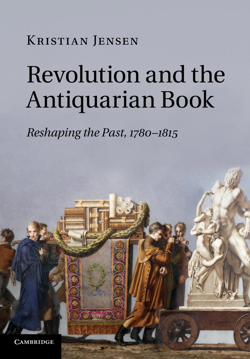 Cover: 9781107687837 | Revolution and the Antiquarian Book | Reshaping the Past, 1780 1815