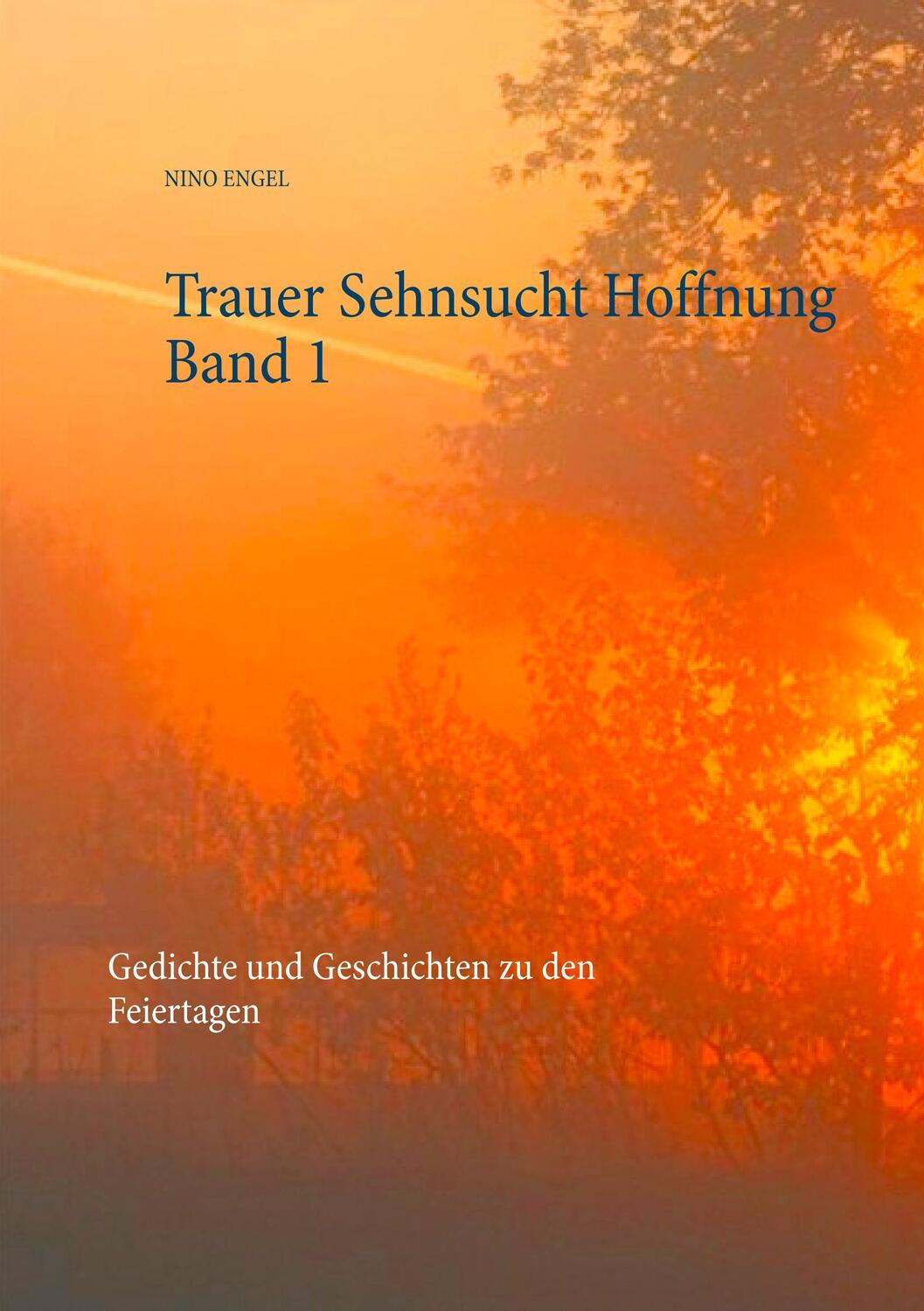 Cover: 9783744881715 | Trauer Sehnsucht Hoffnung | Gedichte und Geschichten zu den Feiertagen