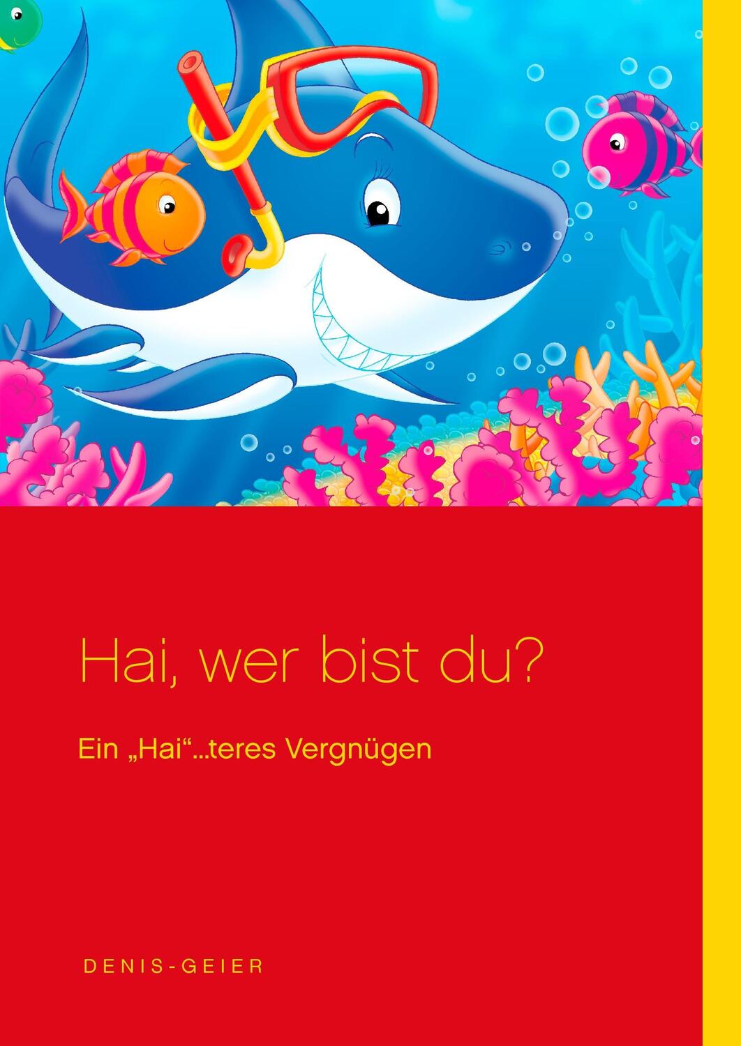 Cover: 9783734732904 | Hai, wer bist du? | Ein "Hai"...teres Vergnügen | Denis Geier | Buch