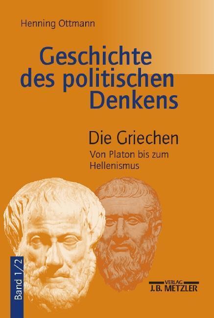 Cover: 9783476018984 | Geschichte des politischen Denkens 1/2 | Henning Ottmann | Taschenbuch