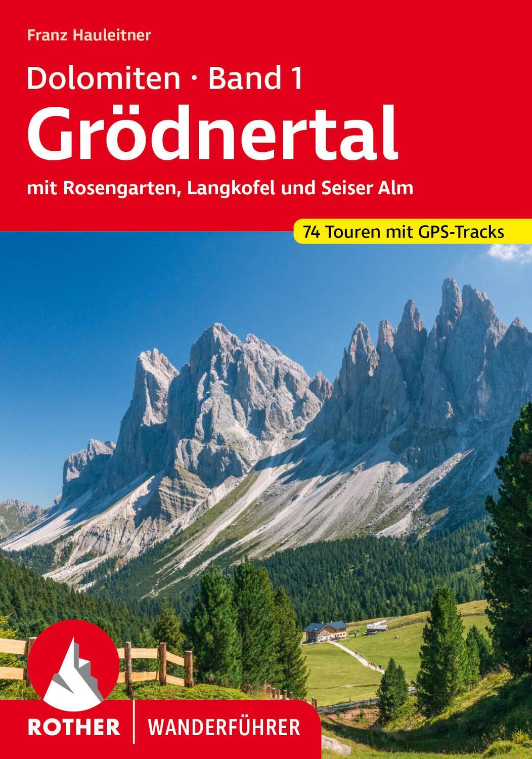 Cover: 9783763347872 | Dolomiten Band 1 - Grödnertal | Franz Hauleitner | Taschenbuch | 2024