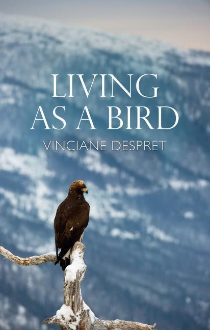 Cover: 9781509547272 | Living as a Bird | Vinciane Despret | Taschenbuch | 180 S. | Englisch