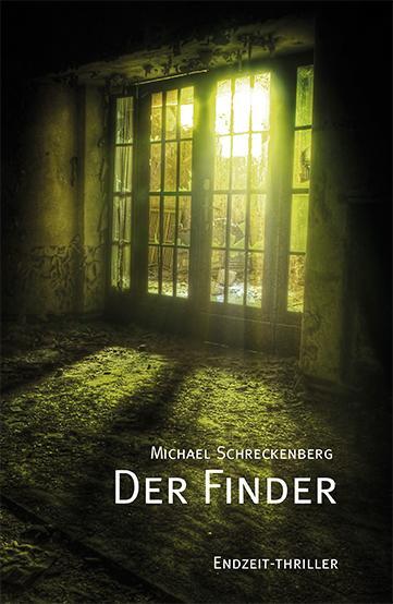 Cover: 9783897962439 | Der Finder | Endzeit-Thriller | Michael Schreckenberg | Taschenbuch
