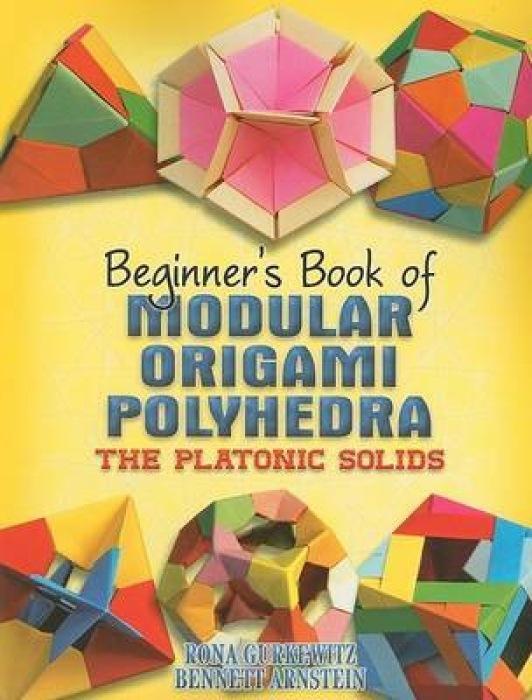 Cover: 9780486461724 | Beginner's Book of Modular Origami Polyhedra | The Platonic Solids