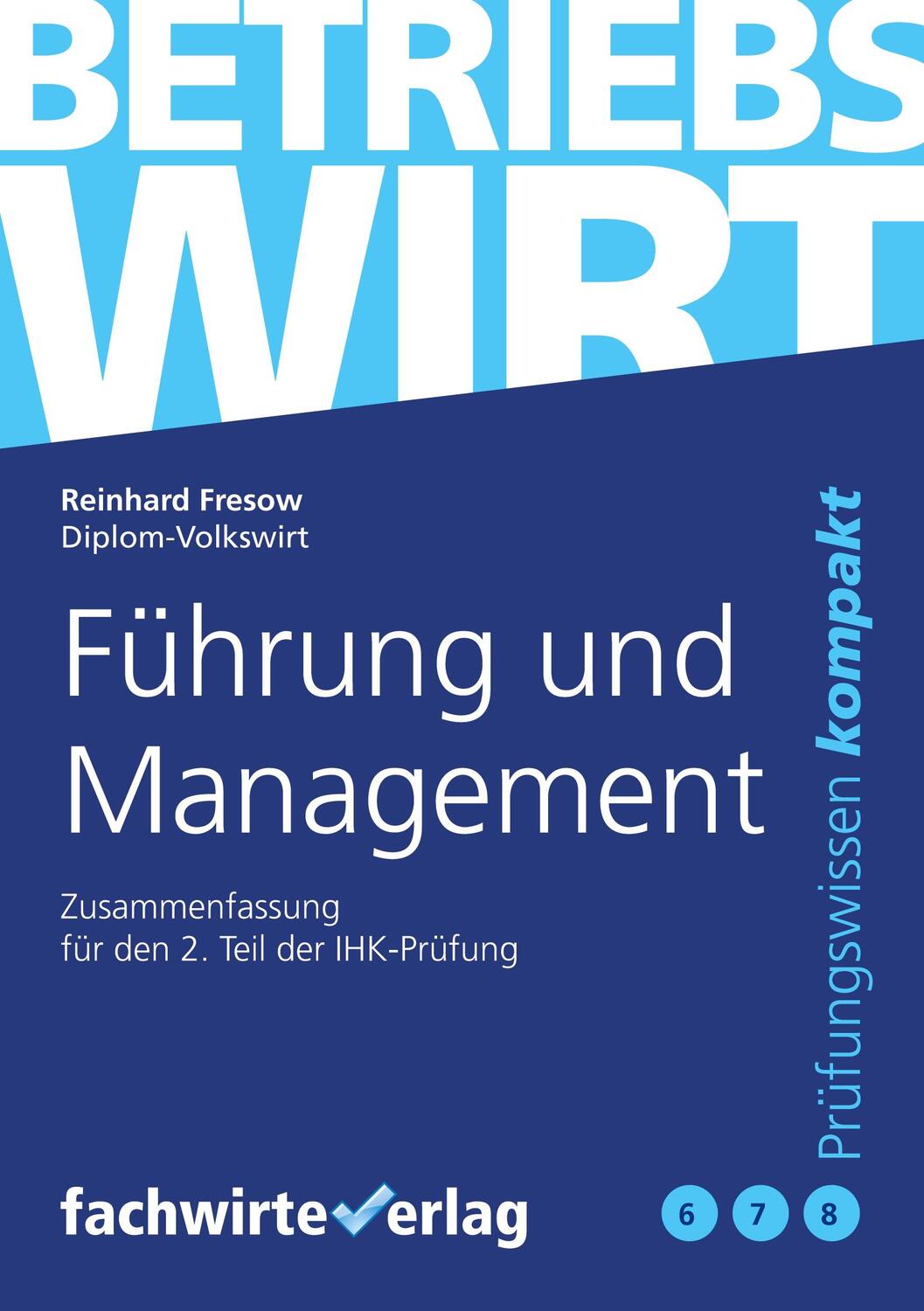Cover: 9783958879980 | Führung und Management | Reinhard Fresow | Taschenbuch | Paperback