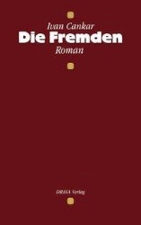 Cover: 9783854354314 | Die Fremden | Roman | Ivan Cankar | Buch | 256 S. | Deutsch | 2004