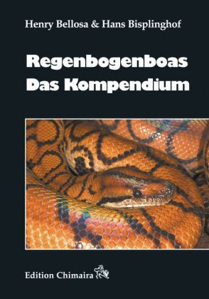 Cover: 9783899734874 | Regenbogenboas - Das Kompendium | Henry Bellosa (u. a.) | Buch | 2012