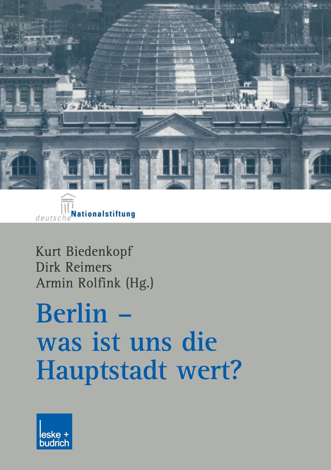 Cover: 9783810040541 | Berlin ¿ was ist uns die Hauptstadt wert? | Kurt Biedenkopf (u. a.)