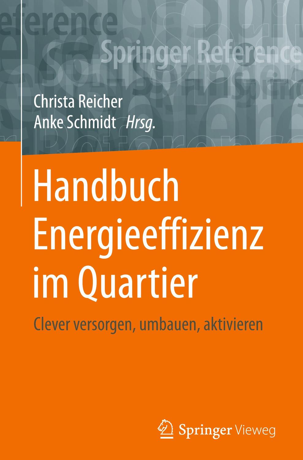 Cover: 9783658218720 | Handbuch Energieeffizienz im Quartier | Anke Schmidt (u. a.) | Buch