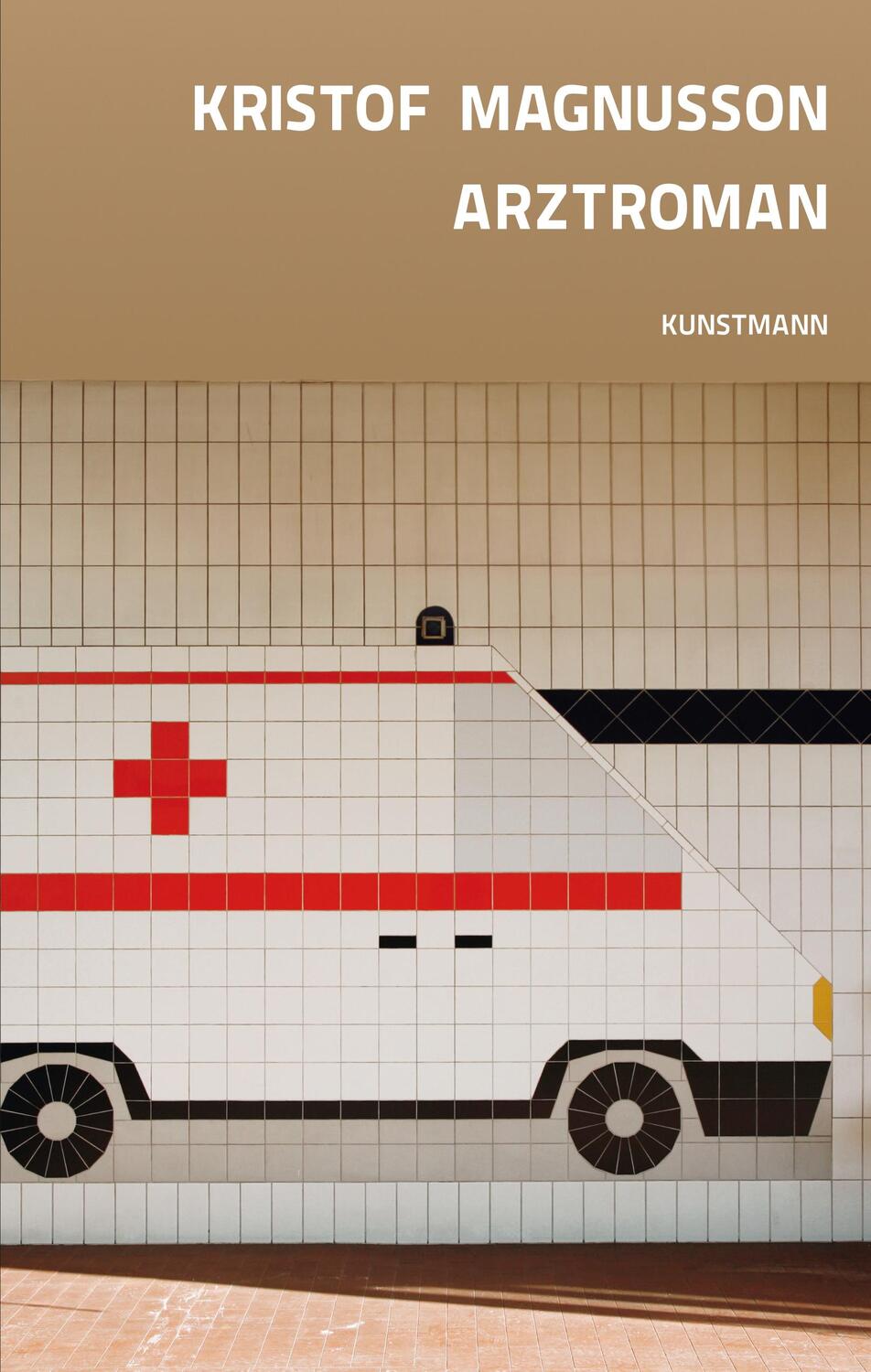 Cover: 9783888979668 | Arztroman | Kristof Magnusson | Buch | Deutsch | 2014 | Kunstmann, A