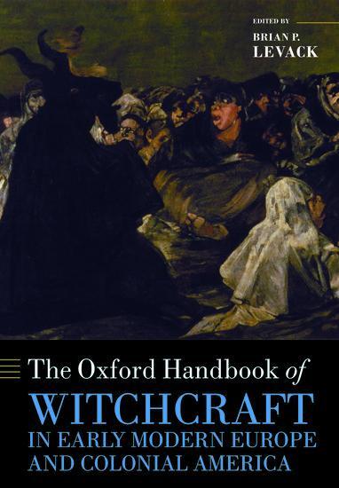 Cover: 9780198723639 | The Oxford Handbook of Witchcraft in Early Modern Europe and...